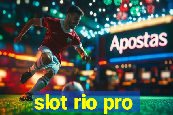 slot rio pro